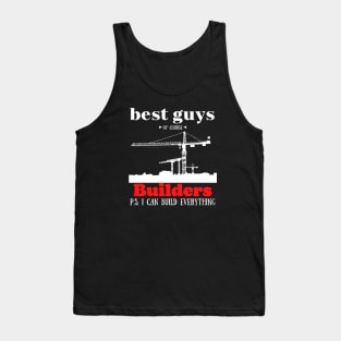 best guys of course Builders Tank Top